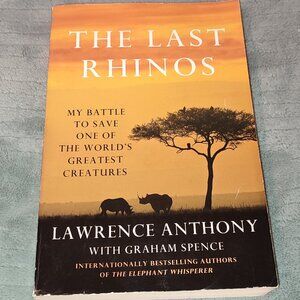 Book The Last Rhinos Save Africa Lawrence Anthony Bestseller History Nature
